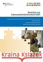 Berichte Zur Lebensmittelsicherheit 2005: Nationaler Rückstandskontrollplan Für Lebensmittel Tierischen Ursprungs; Inspektionsbericht; Bericht Zum Sch Brandt, Peter 9783764384029