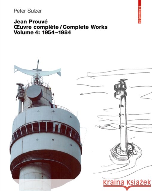 Jean Prouv - Oeuvre Complte / Complete Works Peter Sulzer 9783764384203