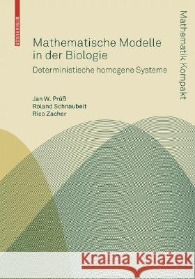 Mathematische Modelle in Der Biologie: Deterministische Homogene Systeme Prüß, Jan W. 9783764384364 Birkhäuser