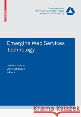 Emerging Web Services Technology  9783764384470 BIRKHAUSER VERLAG AG