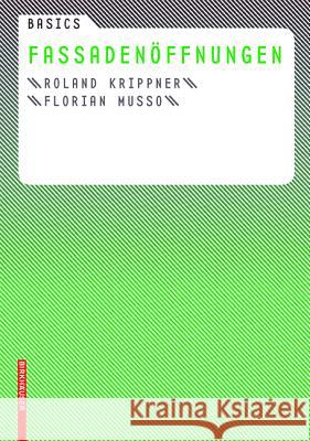 Fassadenöffnungen Krippner, Roland Musso, Florian  9783764384654 Birkhäuser Architektur