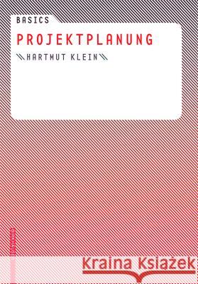 Projektplanung Klein, Hartmut   9783764384685 Birkhäuser Architektur