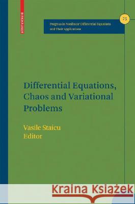 Differential Equations, Chaos and Variational Problems Vasile Staicu 9783764384814 Birkhauser Basel
