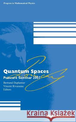 Quantum Spaces: Poincaré Seminar 2007 Rivasseau, Vincent 9783764385217