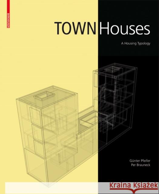 Town Houses : A Housing Typology Ga1/4nter Pfeifer Per Brauneck 9783764386108 Birkhauser Basel