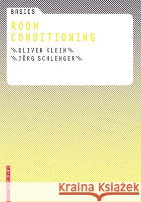 Room Conditioning Oliver Klein J?rg Schlenger Bert Bielefeld 9783764386641 Not Avail