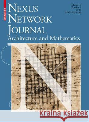 Nexus Network Journal 10,1: Architecture and Mathematics Williams, Kim 9783764387273 Not Avail