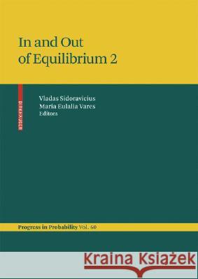 In and Out of Equilibrium 2  9783764387853 BIRKHAUSER VERLAG AG