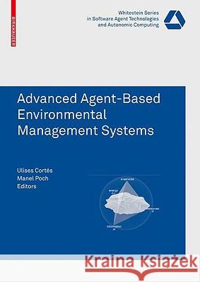 Advanced Agent-Based Environmental Management Systems  9783764388973 BIRKHAUSER VERLAG AG