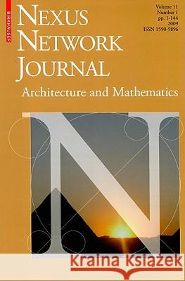 Nexus Network Journal, Volume 11: Architecture, Mathematics and Astronomy, Number 1 Williams, Kim 9783764389734 BIRKHAUSER VERLAG AG