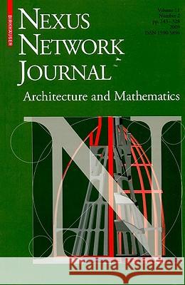 Nexus Network Journal, Volume 11 Number 2: Architecture, Mathematics and Structure Williams, Kim 9783764389758 BIRKHAUSER VERLAG AG