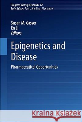 Epigenetics and Disease: Pharmaceutical Opportunities Gasser, Susan M. 9783764389888 Not Avail