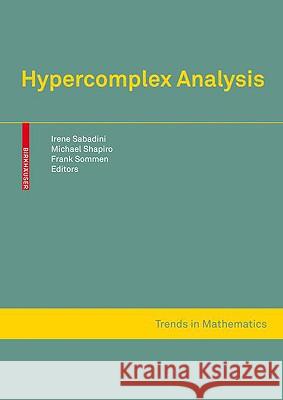 Hypercomplex Analysis  9783764398927 BIRKHAUSER VERLAG AG