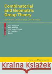 Combinatorial and Geometric Group Theory: Dortmund and Ottawa-Montreal Conferences Bogopolski, Oleg 9783764399108 Birkhauser Basel