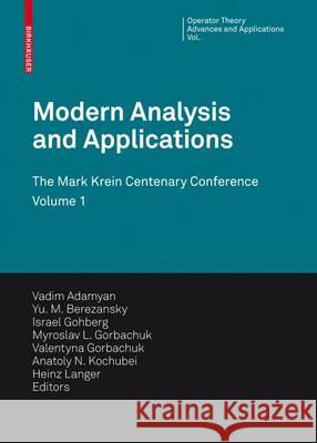 Modern Analysis and Applications: The Mark Krein Centenary Conference Adamyan 9783764399245