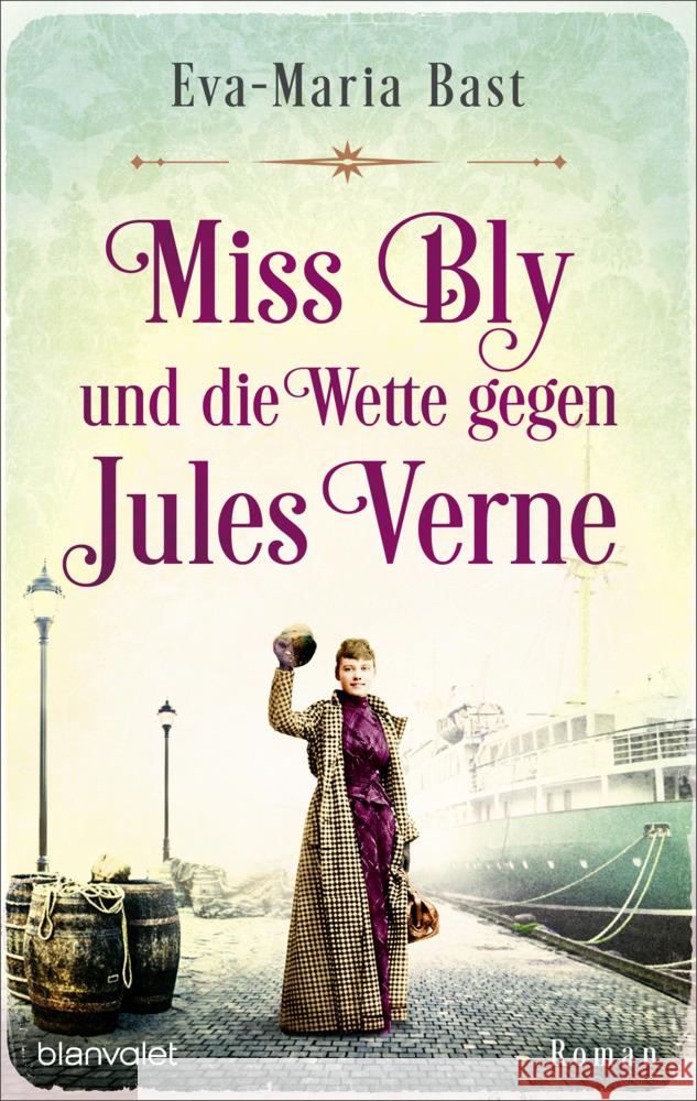 Miss Bly und die Wette gegen Jules Verne Bast, Eva-Maria 9783764508159