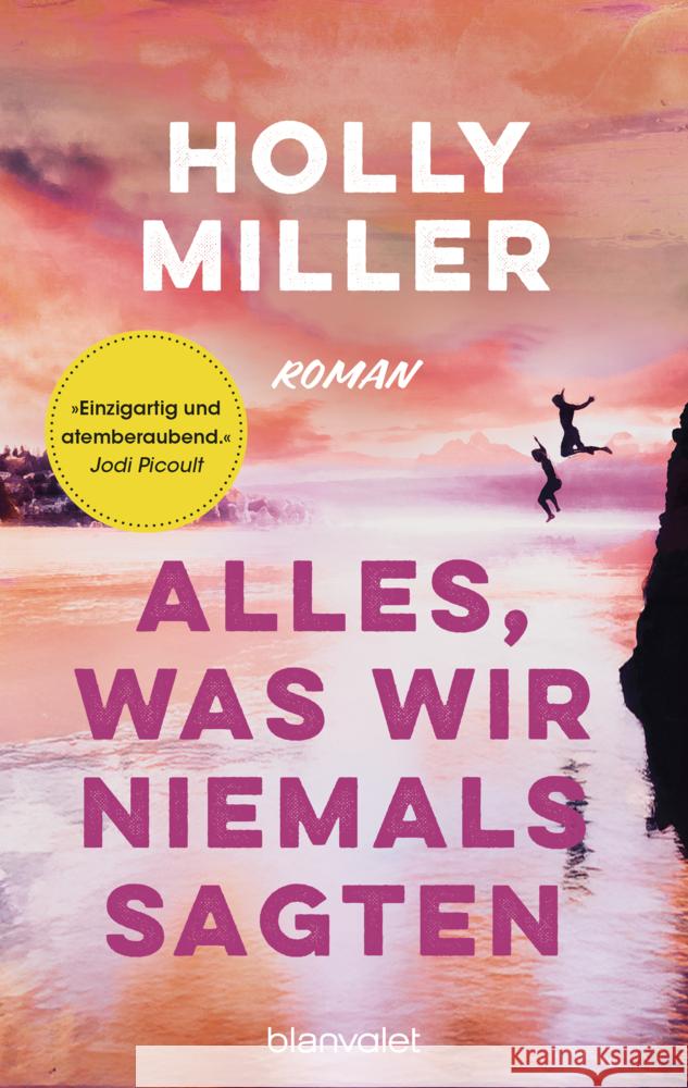 Alles, was wir niemals sagten Miller, Holly 9783764508685