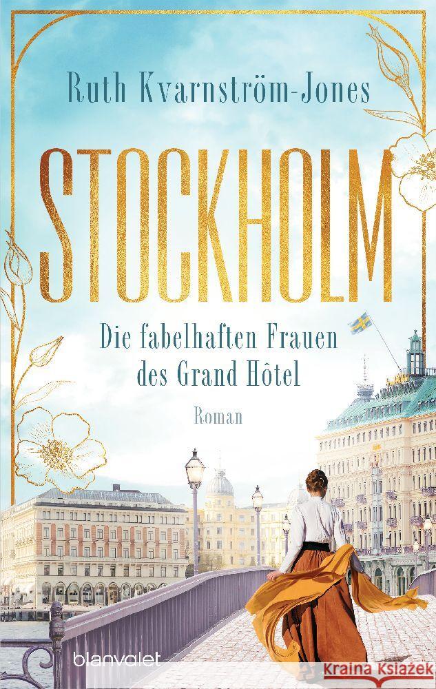 Stockholm - Die fabelhaften Frauen des Grand Hôtel Kvarnström-Jones, Ruth 9783764508944