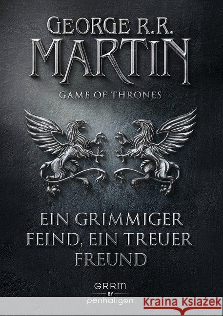 Game of Thrones - Ein grimmiger Feind, ein treuer Freund Martin, George R. R. 9783764531812 Penhaligon