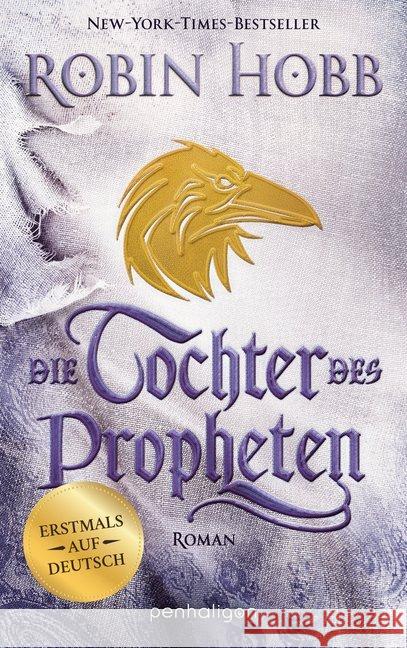 Die Tochter des Propheten : Roman Hobb, Robin 9783764532307