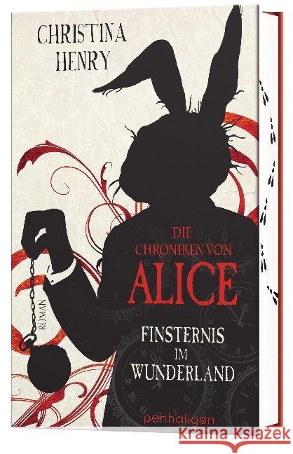 Die Chroniken von Alice - Finsternis im Wunderland : Roman Henry, Christina 9783764532345 Penhaligon