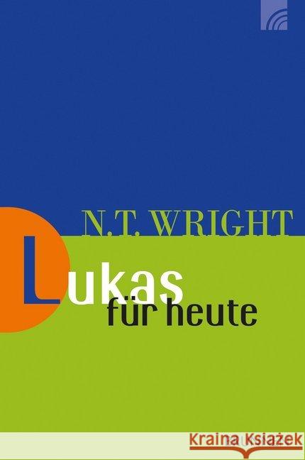 Lukas für heute Wright, Nicholas Th. 9783765506147