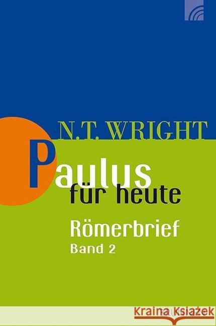 Paulus für heute: Der Römerbrief. Bd.2 Wright, Nicholas Th. 9783765506208