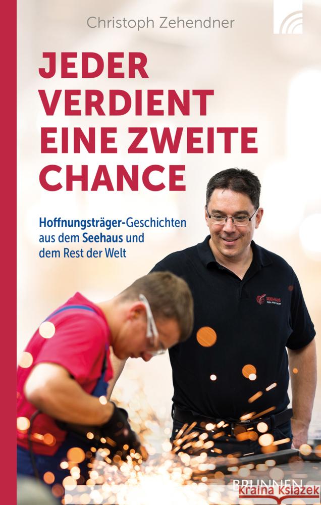 Jeder verdient eine zweite Chance Zehendner, Christoph 9783765507571 Brunnen-Verlag, Gießen