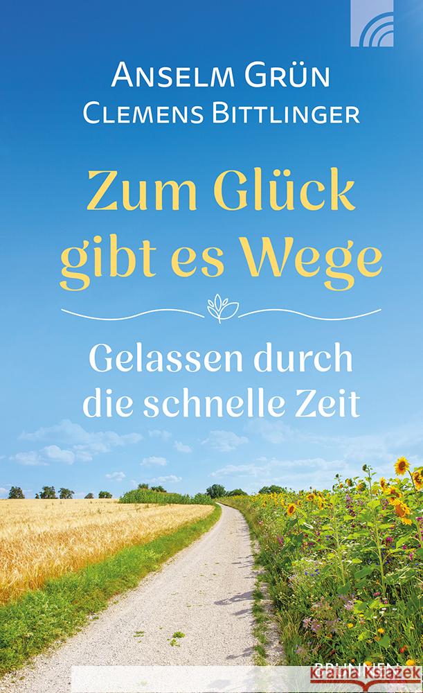 Zum Glück gibt es Wege Bittlinger, Clemens, Grün, Anselm 9783765508790 Brunnen Verlag GmbH