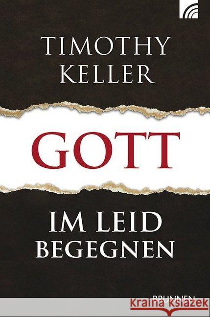 Gott im Leid begegnen Keller, Timothy 9783765509285 Brunnen-Verlag, Gießen