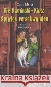 Die Kaminski-Kids - Spurlos verschwunden Meier, Carlo 9783765511479