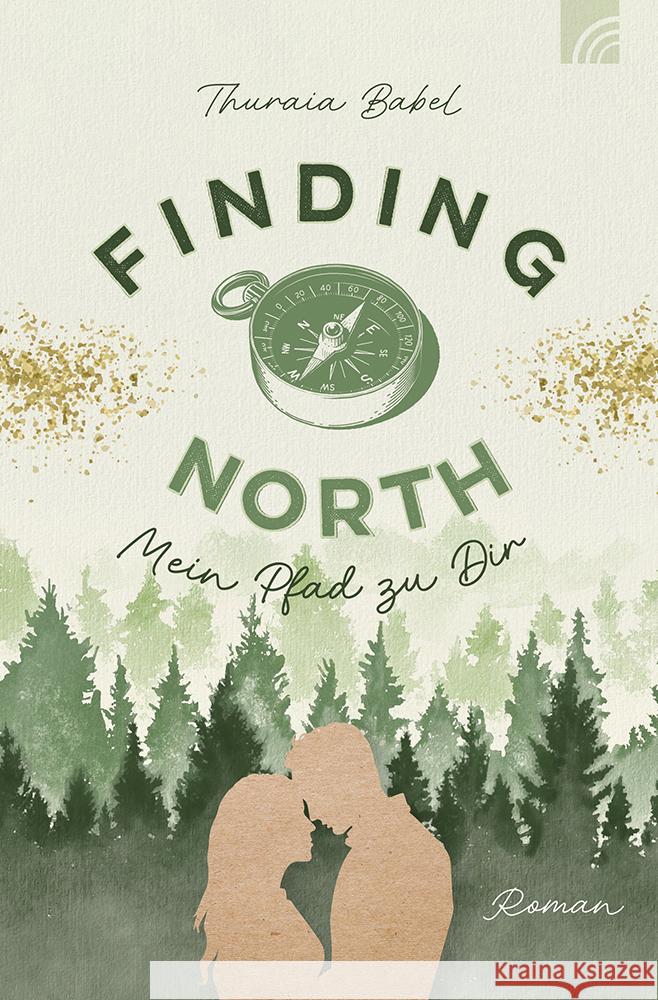 Finding North - Mein Pfad zu Dir Babel, Thuraia 9783765521881