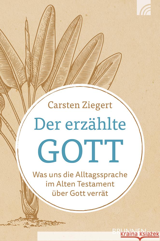 Der erzählte Gott Ziegert, Carsten 9783765522086 Brunnen Verlag GmbH