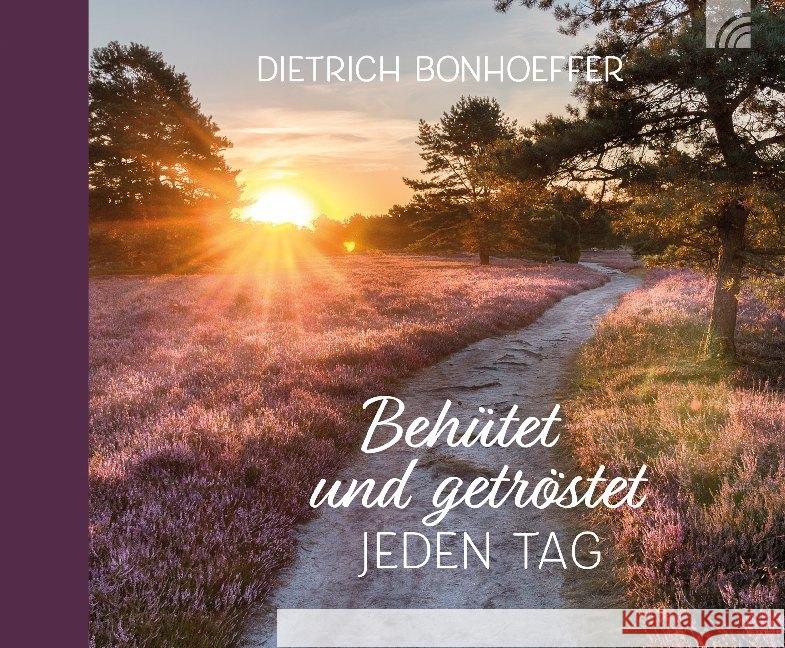 Behütet und getröstet jeden Tag Bonhoeffer, Dietrich 9783765532764 Brunnen-Verlag, Gießen