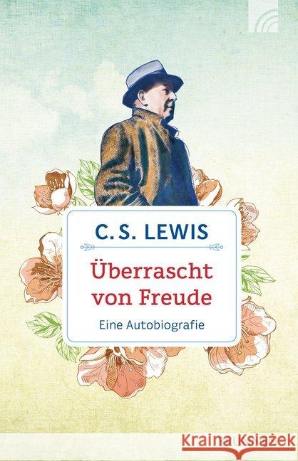 Überrascht von Freude : Eine Autobiographie Lewis, Clive St. Rendel, Christian  9783765534553 Brunnen-Verlag, Gießen