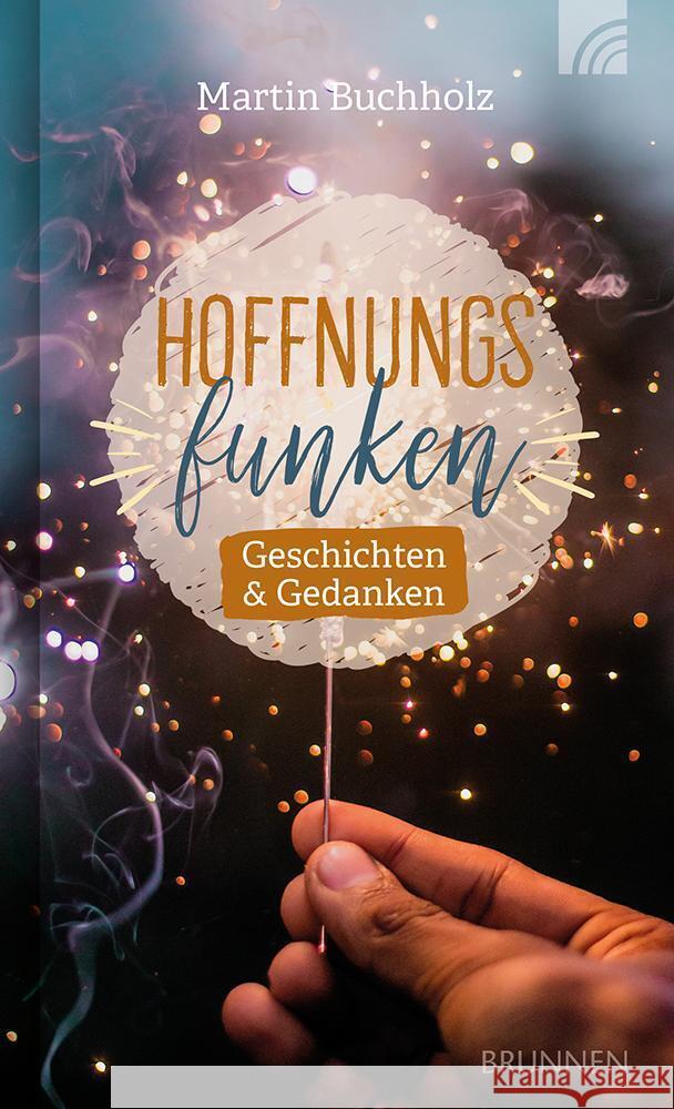 Hoffnungsfunken Buchholz, Martin 9783765536199