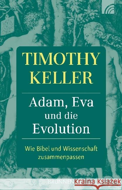 Adam, Eva und die Evolution : Wie Bibel und Wissenschaft zusammenpassen. Mit einem Vorwort von Christoph Raedel (FTH Gießen) Keller, Timothy 9783765543302
