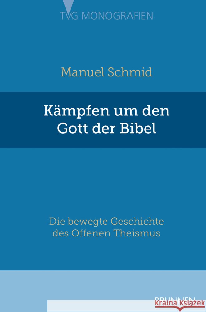 Kämpfen um den Gott der Bibel Schmid, Manuel 9783765591143 Brunnen-Verlag, Gießen