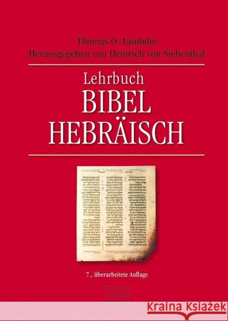 Lehrbuch Bibel-Hebräisch Lambdin, Thomas O.; Siebenthal, Heinrich von 9783765595639 Brunnen-Verlag, Gießen