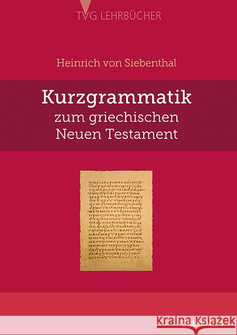 Kurzgrammatik zum griechischen Neuen Testament Siebenthal, Heinrich von 9783765595790 Brunnen-Verlag, Gießen