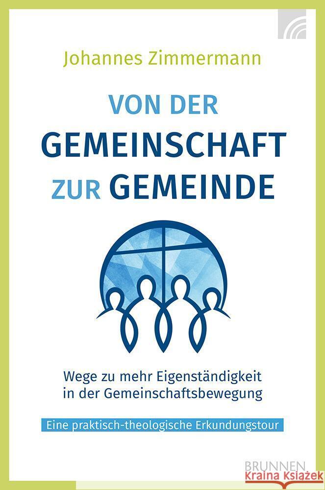 Von der Gemeinschaft zur Gemeinde Zimmermann, Johannes 9783765595844