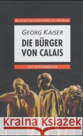 Die Burger von Calais Georg Kaiser 9783766139665 Buchners, C. C., Verlag