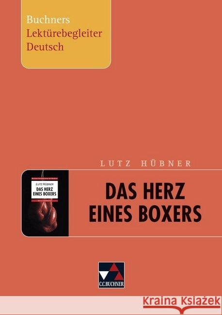 Lutz Hübner 'Das Herz eines Boxers' Hübner, Lutz 9783766142900 Buchner