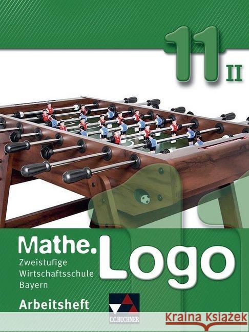 Mathe.Logo Wirtschaftsschule AH 11/II Kleine, Michael 9783766162465