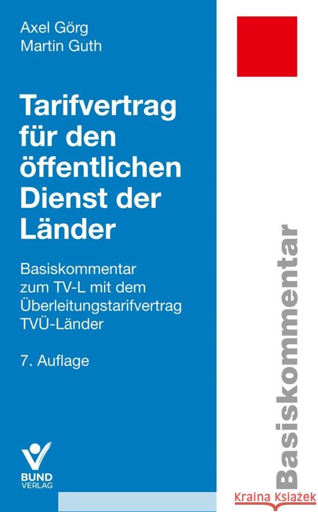 Tarifvertrag für den öffentlichen Dienst der Länder Görg, Axel, Guth, Martin 9783766371089 Bund-Verlag