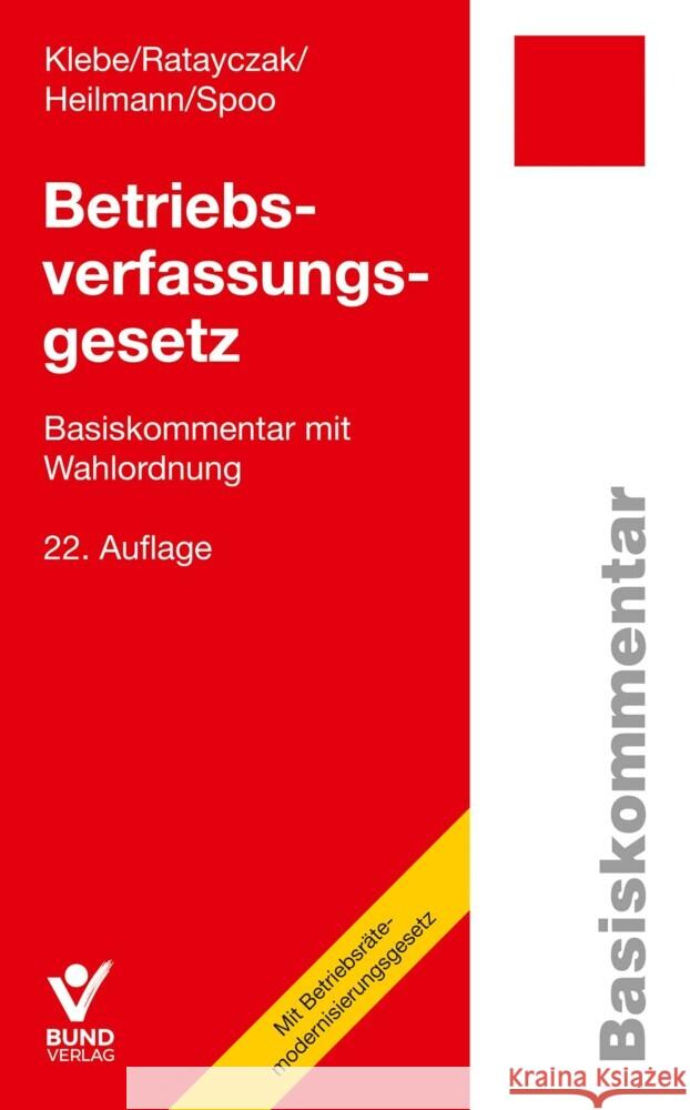 Betriebsverfassungsgesetz Klebe, Thomas, Ratayczak, Jürgen, Heilmann, Micha 9783766371645