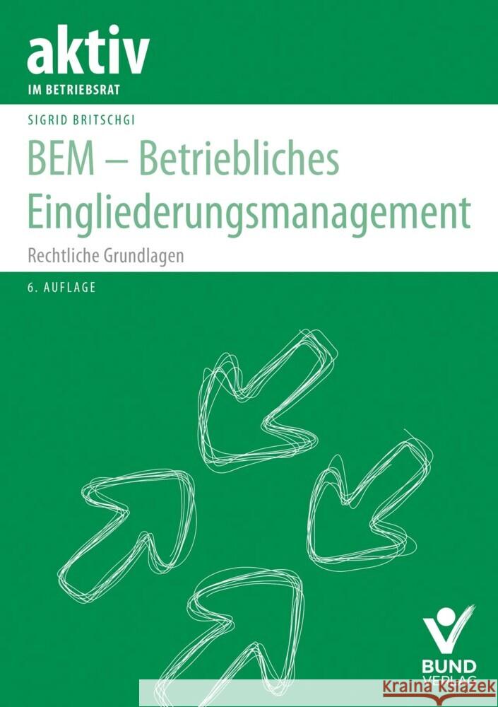 BEM - Betriebliches Eingliederungsmanagement Britschgi, Sigrid 9783766372116