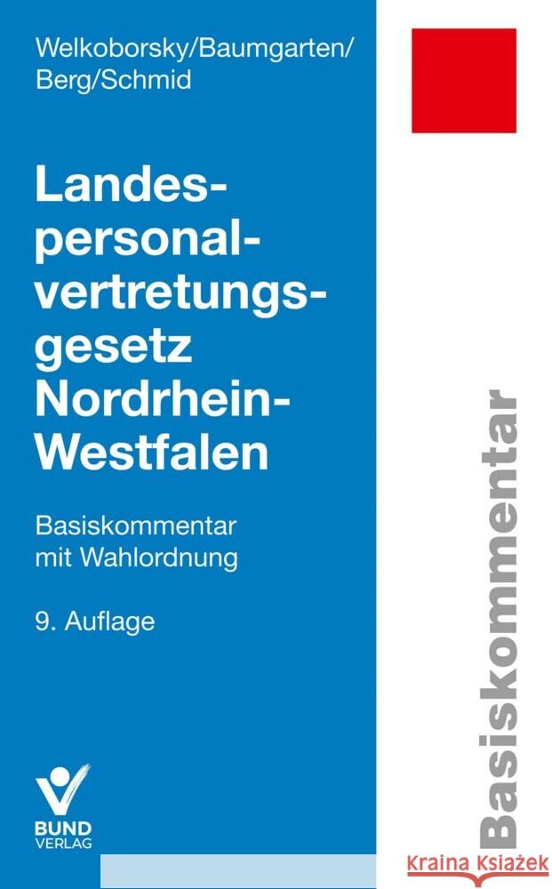 Landespersonalvertretungsgesetz Nordrhein-Westfalen Welkoborsky, Horst, Baumgarten, Birger, Berg, Peter 9783766372147 Bund-Verlag