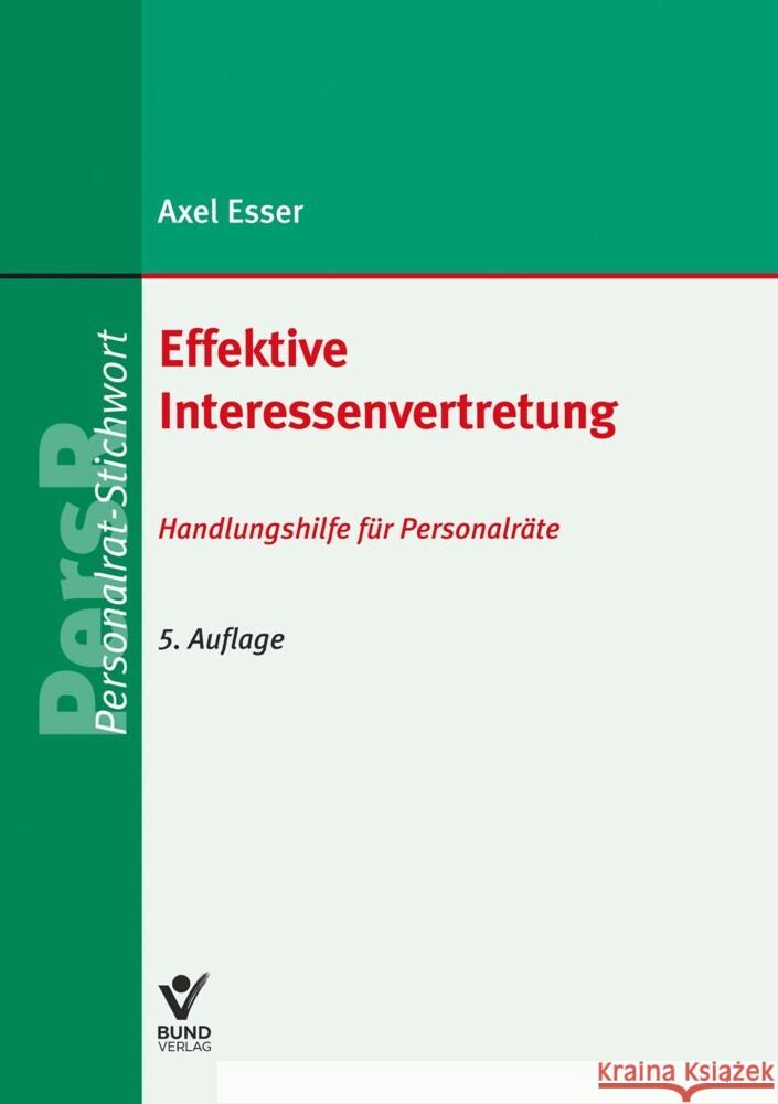 Effektive Interessenvertretung Esser, Axel 9783766372758 Bund-Verlag