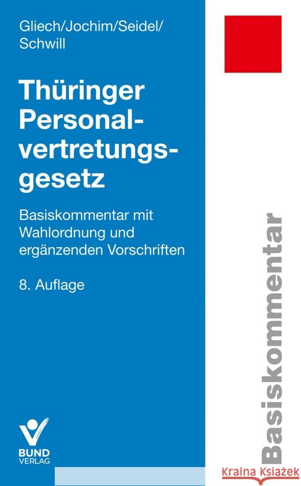 Thüringer Personalvertretungsgesetz Gliech, Susanne, Schwill, Klaus, Seidel, Lore 9783766373106 Bund-Verlag